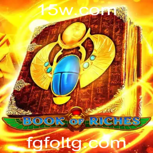 1516bet | Descubra o Fascinante Mundo de BookofRiches com 1516bet